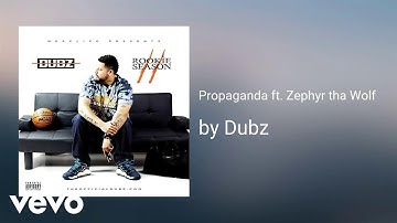 Dubz - Propaganda (AUDIO) ft. Zephyr tha Wolf