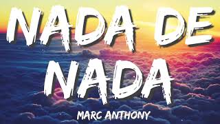 Marc Anthony - Nada de Nada (Letra/Lyrics)