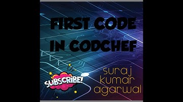 How to write first code on CodeChef ,Life ,the Universe ,and everything 2020 solution,suraj agarwal