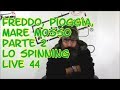 FREDDO PIOGGIA MARE MOSSO PARTE 2 - LO SPINNING  - LIVE 44 BY FISHERLANDIA