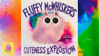 READ ALOUD  FLUFFY MCWHISKERS CUTENESS EXPLOSION  storytime for kids