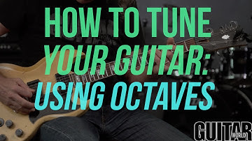 How to Tune Your Guitar by Ear Using Octaves - Guitar Basics