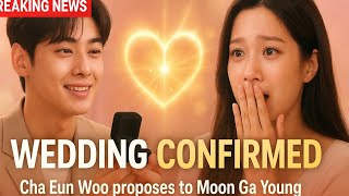 Cha Eun Woo Just Proposed to Moon Ga Young! Wedding Officially Confirmed | K-Drama Couple in Love