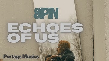 Thumbnail of 8ip1n - Echoes of us (Official Music Video) | Portgas Musics