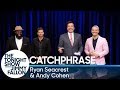 Catchphrase with Ryan Seacrest and Andy Cohen