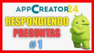 ? APP CREATOR 24 - RESPONDIENDO PREGUNTAS #1 - TUTORIAL COMPLETO 100% ⭐️【2021】⭐️