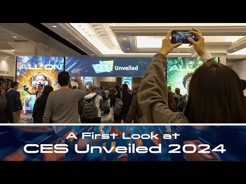 A First Look at CES Unveiled 2024