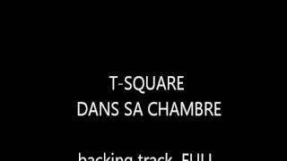 t square DANS SA CHAMBRE backing track full