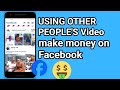 How to REUPLOAD Other's People Videos and Money Online|Fast Facebook Monetization