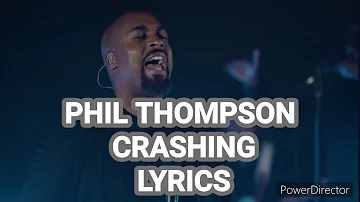 PHIL THOMPSON CRASHING(LYRICS)