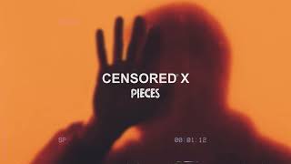 Censored X ft. ScottAF - Pieces