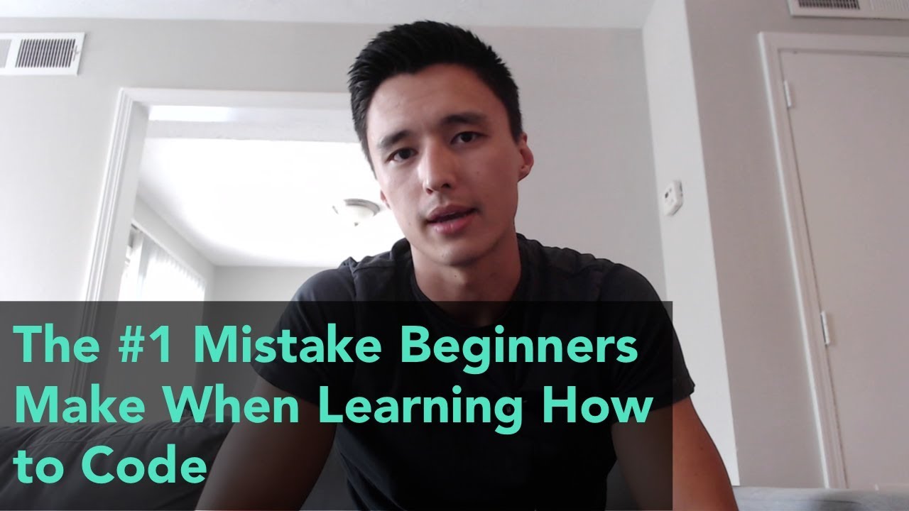 The #1 Mistake Beginners Make When Learning How to Code - YouTube