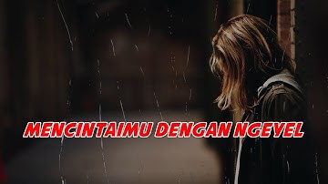 Mencintai Dengan Ngeyel - Esa Risty (Lirik Video)