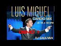 LUIS MIGUEL CARDIO MIX DEMO 1-DJSAULIVAN