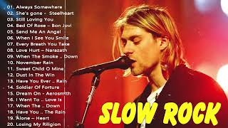 Scorpions, Aerosmith, Bon Jovi, U2, Ledzeppelin, Nazareth, Nirvana Best Slow Rock Ballads 80s, 90s