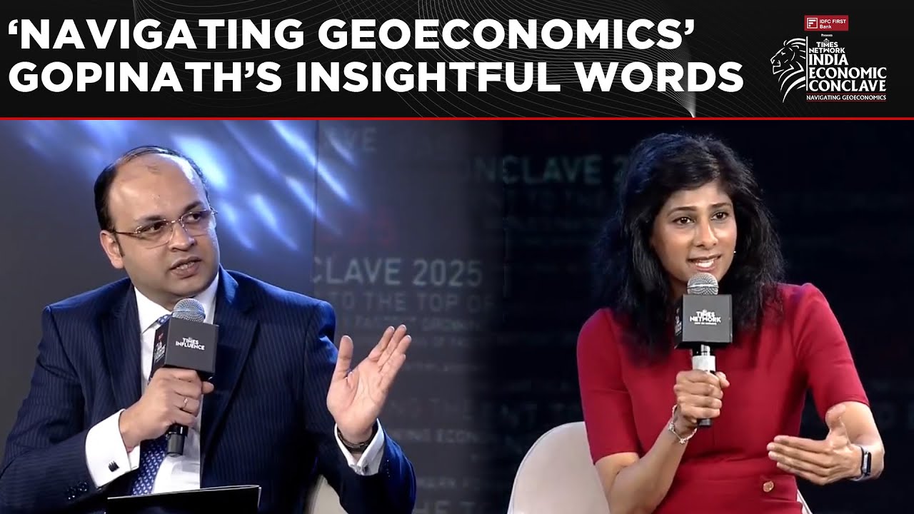 Gita Gopinath's Insightful Fireside Chat On 'Navigating Geoeconomics' At India Economic Conclave2025