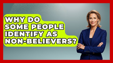 Why Do Some People Identify as Non-Believers? - Learn About Atheism