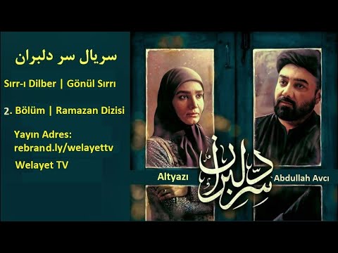 Sırr-ı Dilber | Gönül Sırrı 2. Bölüm | Ramazan Dizisi