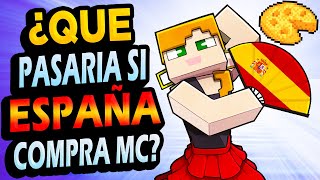 ¿Qué Pasaría si España COMPRA Minecraft? 🇪🇸