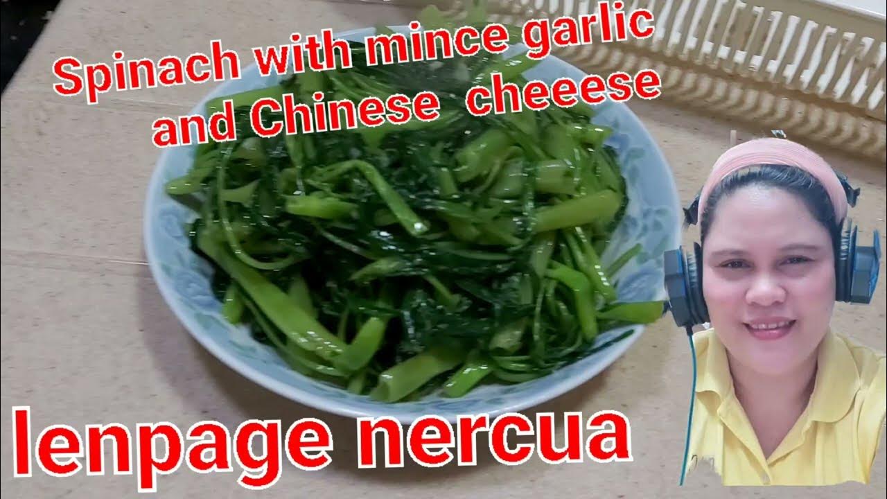  HOW TO COOK WATER SPINACH WITH MINCE GARLIC AND CHINESE CHEESE