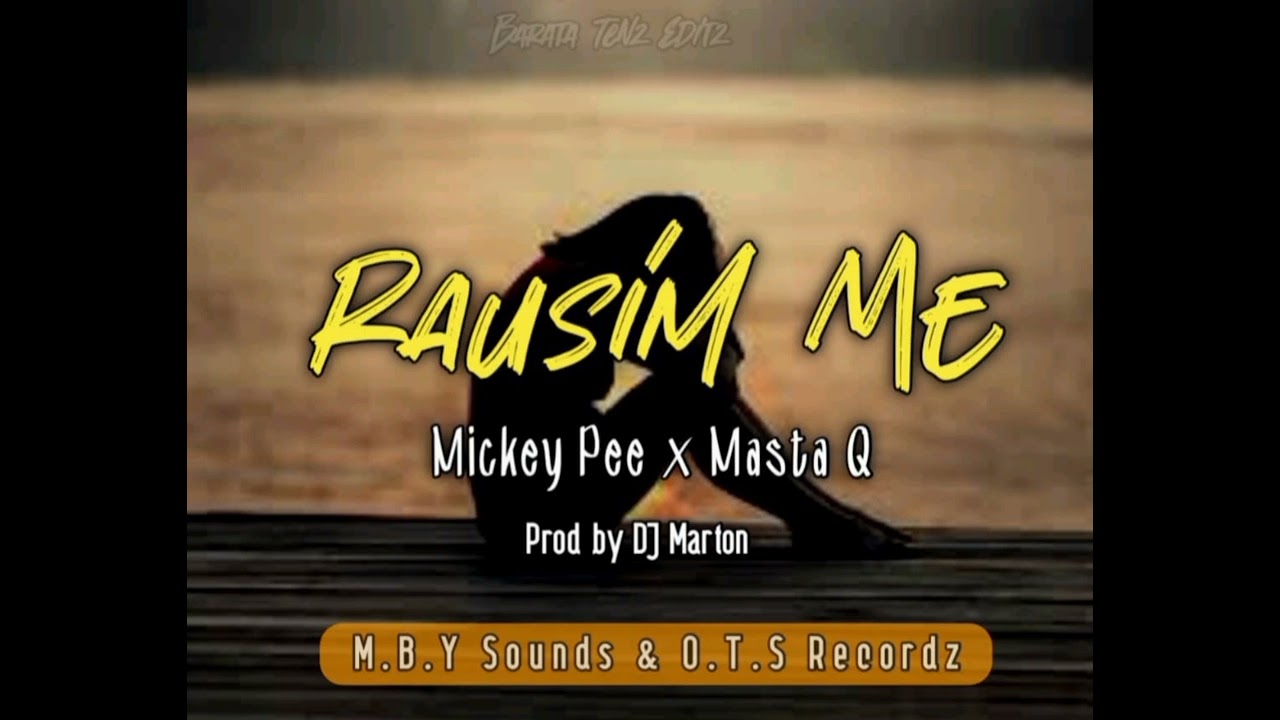 RAUSIM ME 2023 (Mickey Pee ft. Masta Q) Prod by DJ Marton OTS Recordz