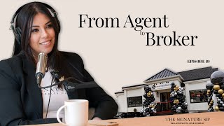From Real Estate Agent to Real Estate Broker | The Signature Sip | Ep 19