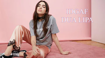 IDGAF   Dua Lipa Lyric Video