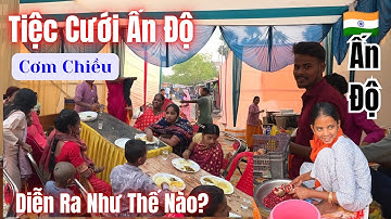 Cơm Chiều Tiệc Cưới Ấn Độ Có Gì Hấp Dẫn Nhỉ???|Indian Wedding Dinner: What