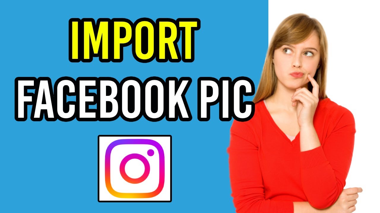 How To Import Facebook Profile Picture Into Instagram