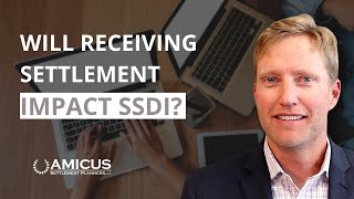 Will Receiving a Settlement Impact SSDI?