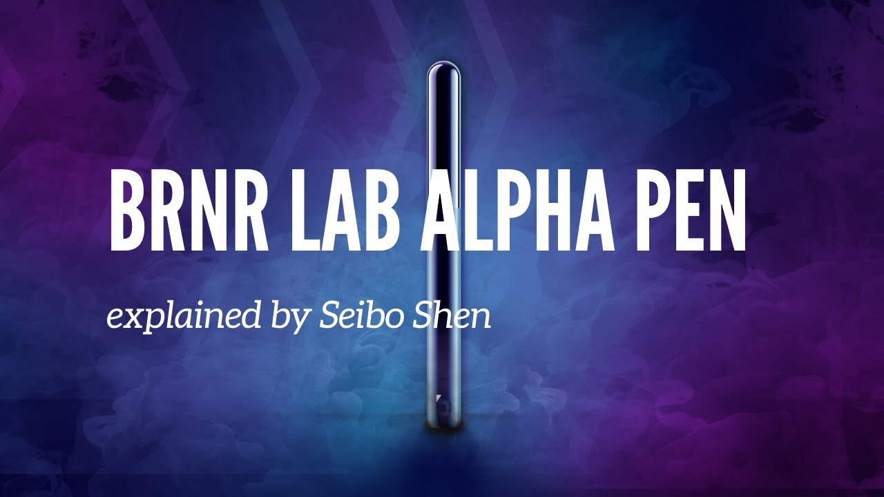 Alpha Pen by BRNR LAB - Technology Run Through