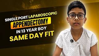 13-Year Boy Recovers After Single Port Appendix Surgery | अपेंडिक्स सर्जरी success #appendixsurgery