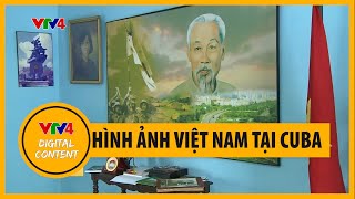 Hình ảnh Việt Nam tại Cuba | VTV4