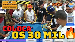 BAIANINHO CHAMOU O MAYCON PRA JOGAR DE 30.000 E O JOGO PEGOU FOGO 🔥🔥🔥🔥