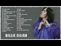 Billie Eilish ビリー・アイリッシュ 人気曲 メドレー || Billie Eilishのベストソング || Best Songs Of Billie Eilish