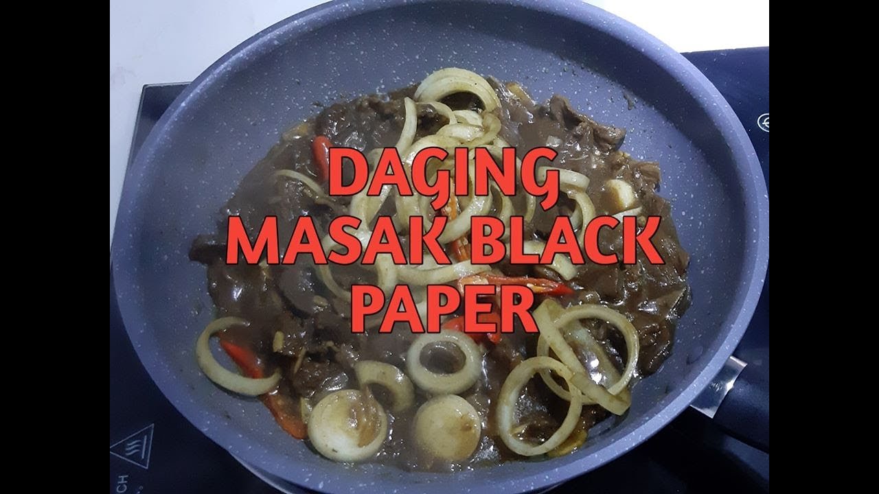 Resepi 23  DAGING MASAK BLACK PAPER..  YouTube