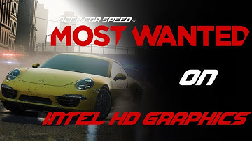 Need For Speed Most Wanted 2012 on Intel HD Graphics
