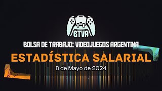 Encuesta Salarial - Bolsa de Trabajo de Videojuegos Argentina (BTVA)