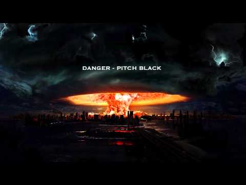 DANGER - PITCH BLACK
