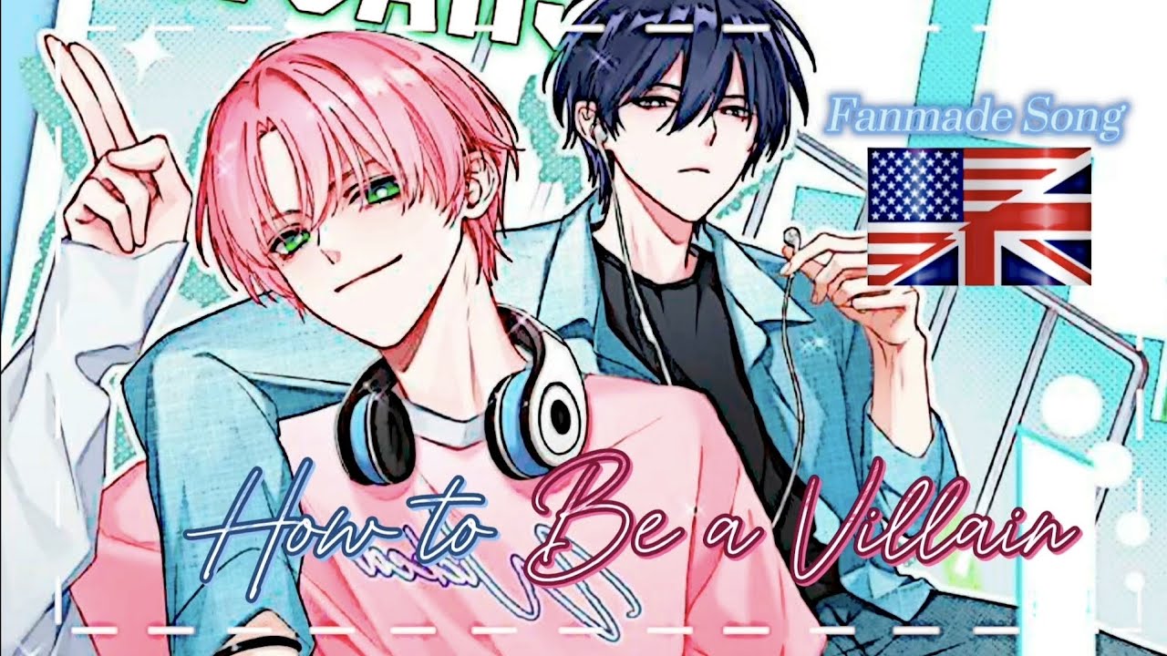 I Have to Be a Great Villain ~ FANMADE SONG — How to be a Villain