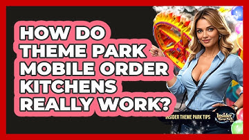 How Do Theme Park Mobile Order Kitchens Really Work? - Insider Theme Park Tips
