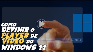 Como ESCOLHER o PROGRAMA PADRÃO de VIDEO (Player) do WINDOWS 11