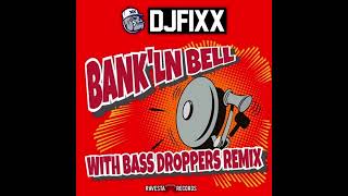 DJ FIXX - Bank’in Bell (Bass Droppers Remix) Resimi