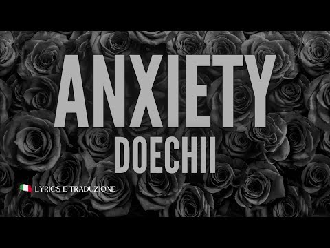 Doechii - Anxiety Lyrics e traduzione in italiano by Lyrix