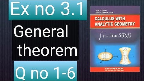 How to solve Q#1,2,3,4,5,6 ex no 3.1general theorems calculus with analytic geometry bsc and bs hons