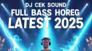 Dj Cek Sound  Bass Horeg Terbaru 2025 Badai Biru Rhoma Irama Middle Nrotok  Andalan Karnaval