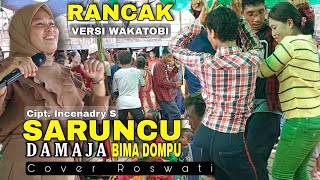 Saruncu Damaja • Roswati (Cover) || Lagu Bima Dompu Versi Wakatobi Populer || Cipt. Inceandry'S