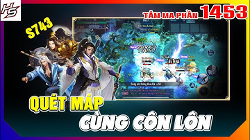 Quét máp cùng Côn Lôn - Tâm ma ảo cảnh S743 | 1453 | Thiên Nhai TV