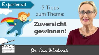 So gewinnen Sie Zuversicht - 5 Tipps für mehr Vertrauen in die Zukunft.