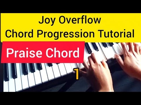 Joy overflow: Piano chord progression tutorial of christian praise song. #praise #chordprgression 